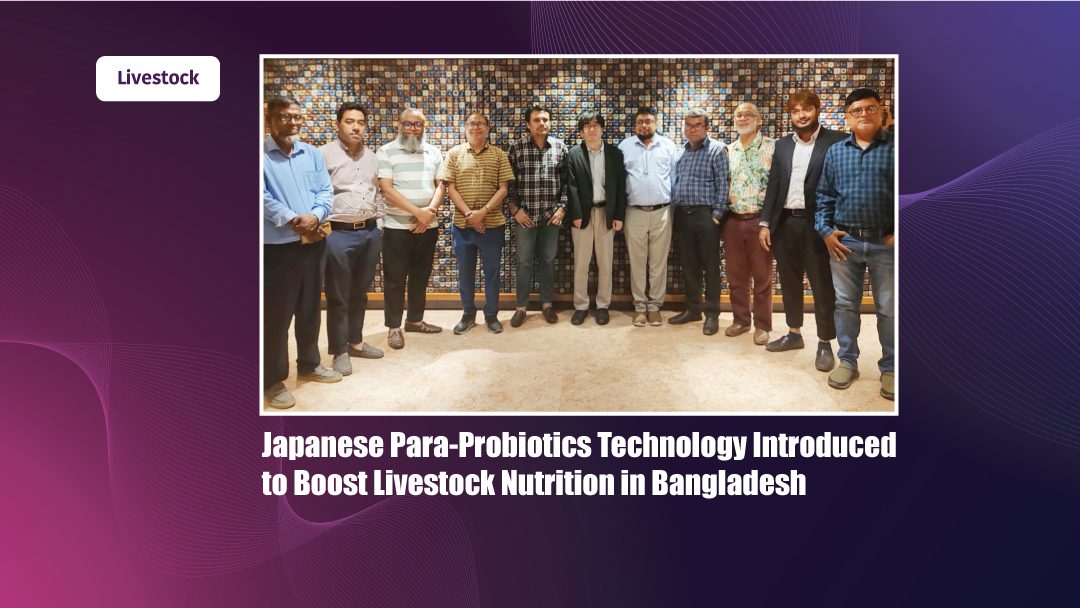 Japanese Para-Probiotics Technology Introduced to Boost Livestock Nutrition in Bangladesh